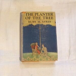 The Planter of the Tree by Ruby M. Ayres (1927)